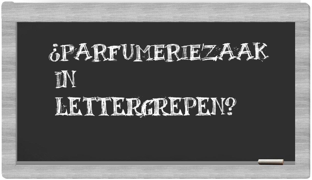 ¿parfumeriezaak en sílabas?