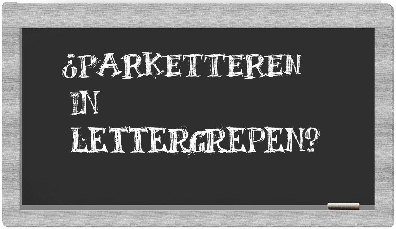 ¿parketteren en sílabas?
