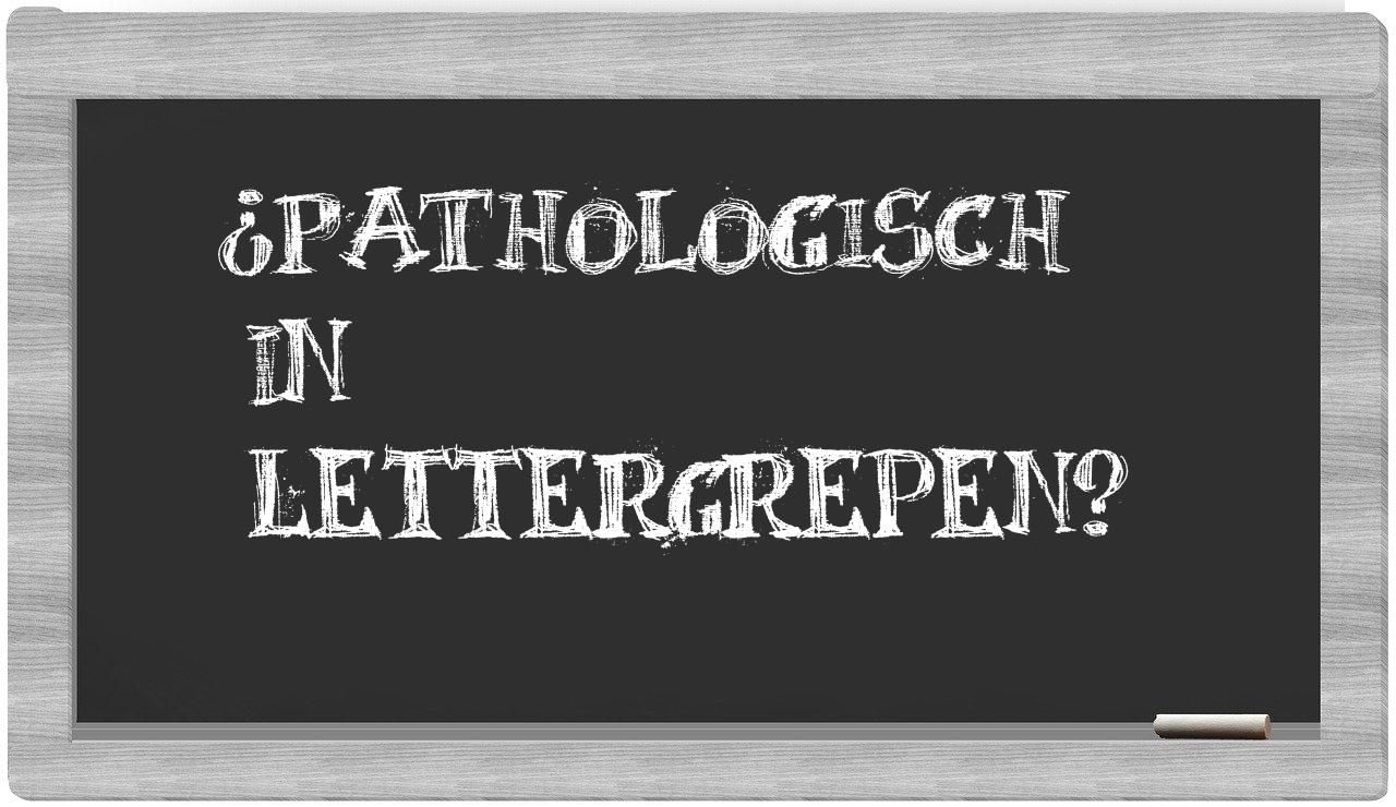 ¿pathologisch en sílabas?