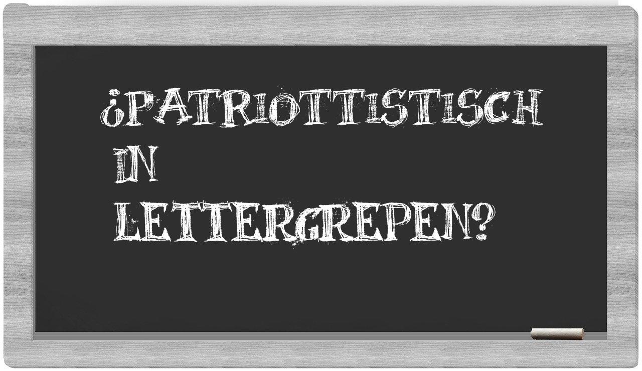 ¿patriottistisch en sílabas?