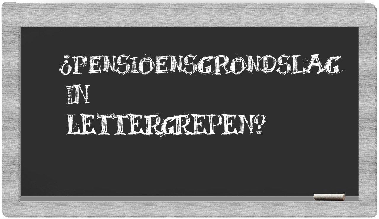 ¿pensioensgrondslag en sílabas?