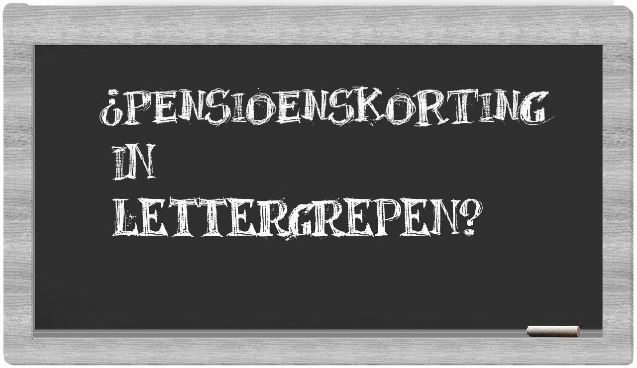 ¿pensioenskorting en sílabas?