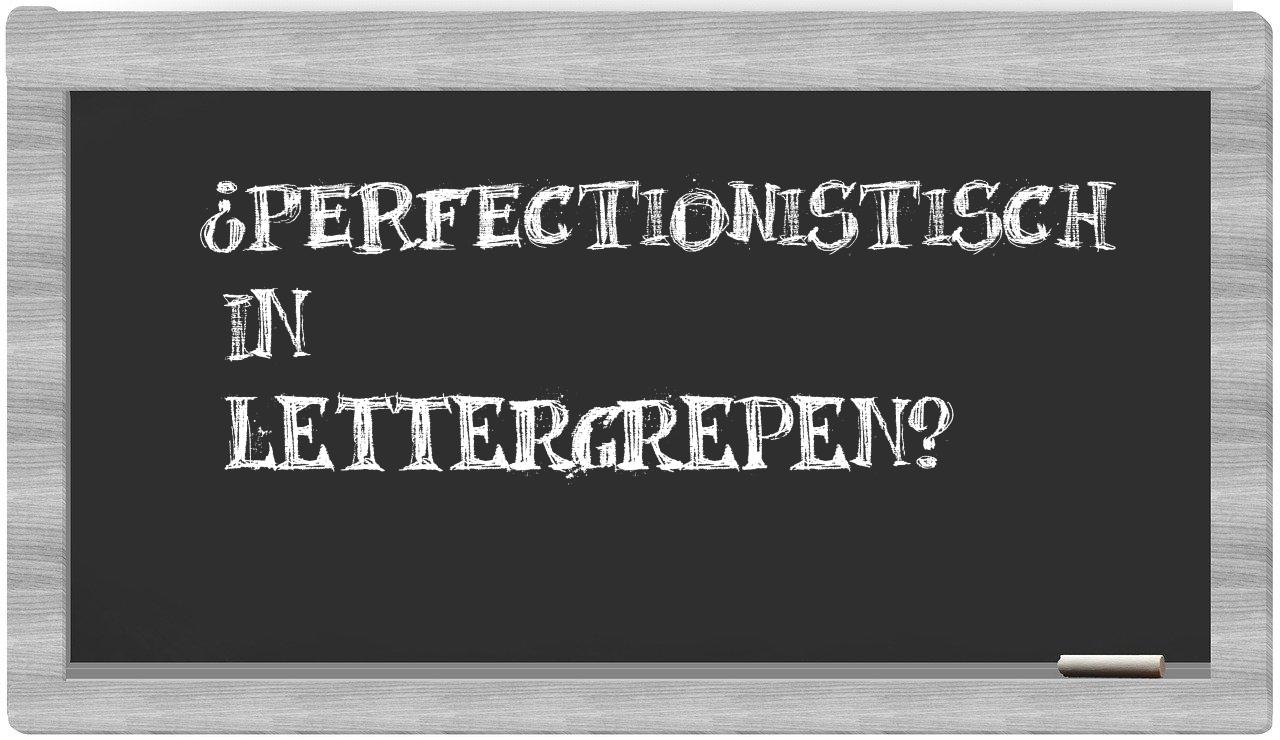 perfectionistisch in syllables