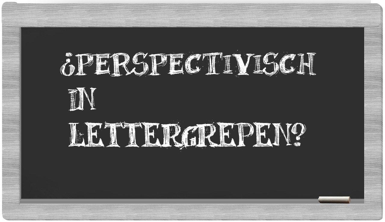 perspectivisch in syllables