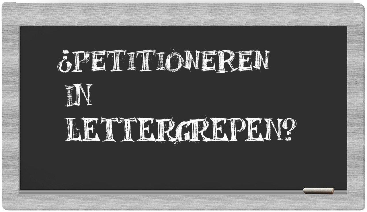 ¿petitioneren en sílabas?