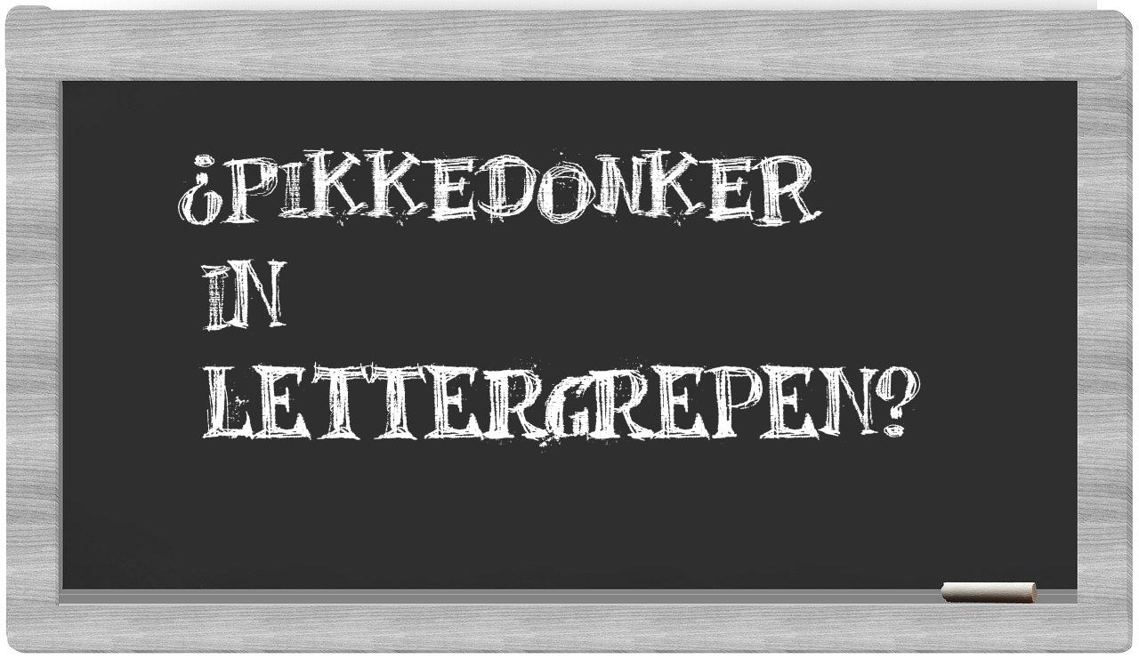¿pikkedonker en sílabas?