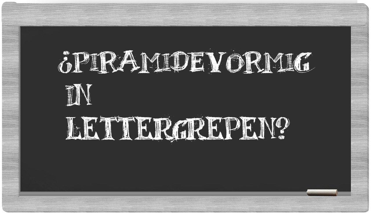 ¿piramidevormig en sílabas?