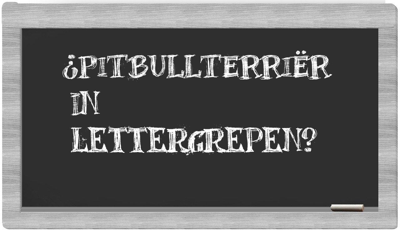 ¿pitbullterriër en sílabas?