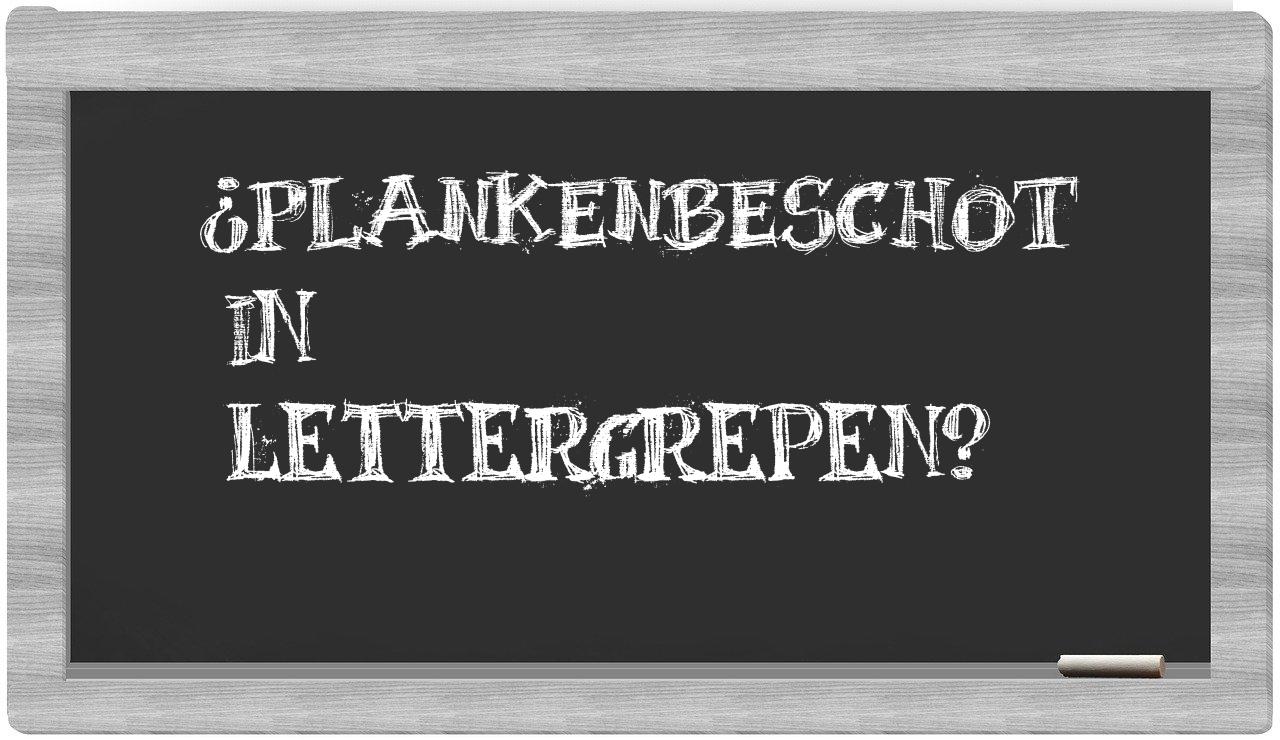 ¿plankenbeschot en sílabas?