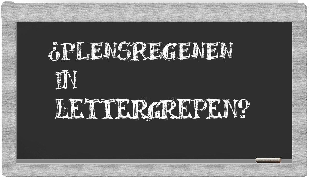 plensregenen in syllables