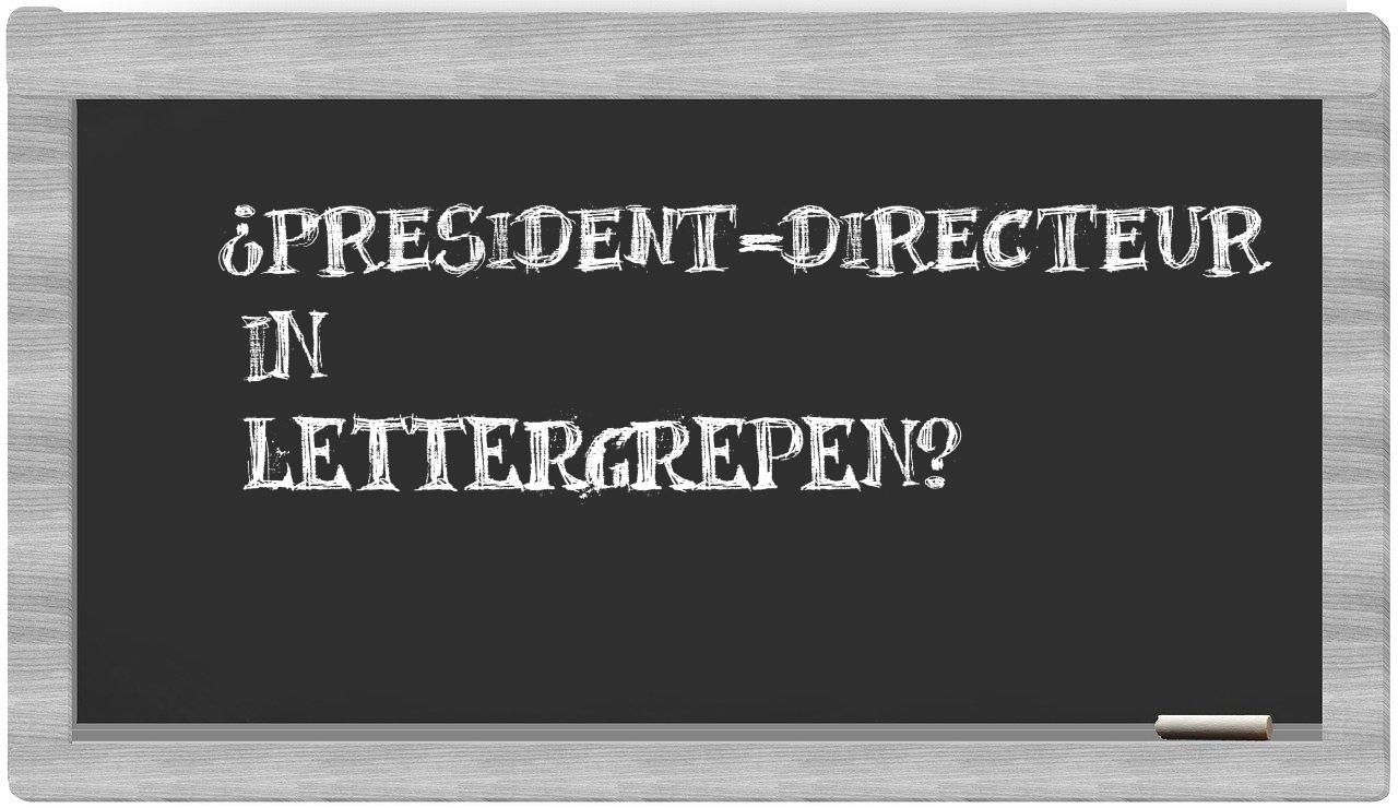 ¿president-directeur en sílabas?