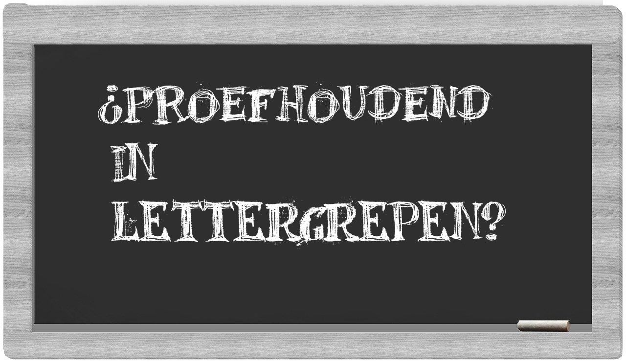 ¿proefhoudend en sílabas?