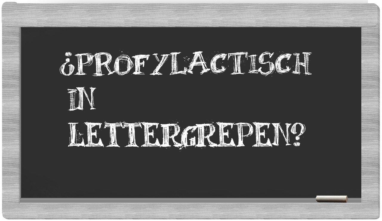 ¿profylactisch en sílabas?