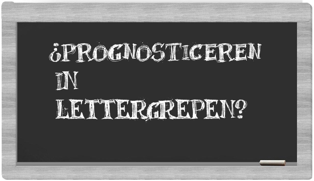 ¿prognosticeren en sílabas?