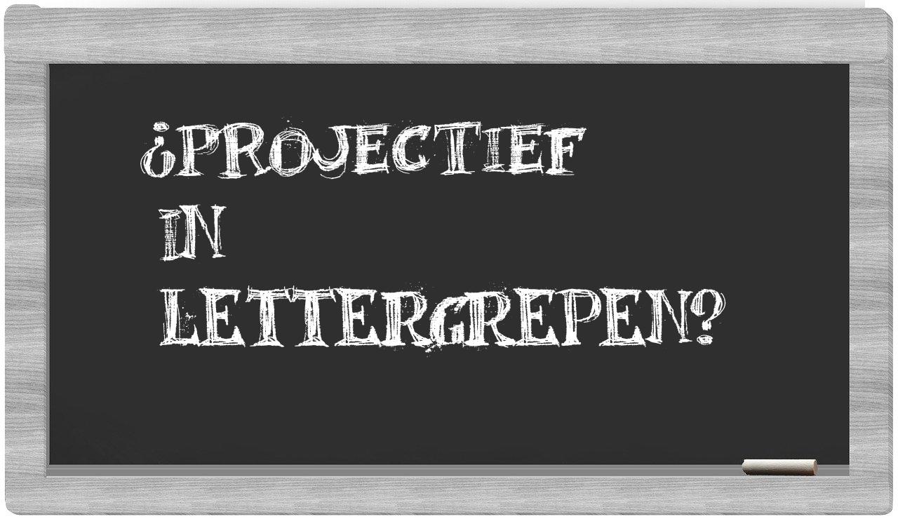 ¿projectief en sílabas?