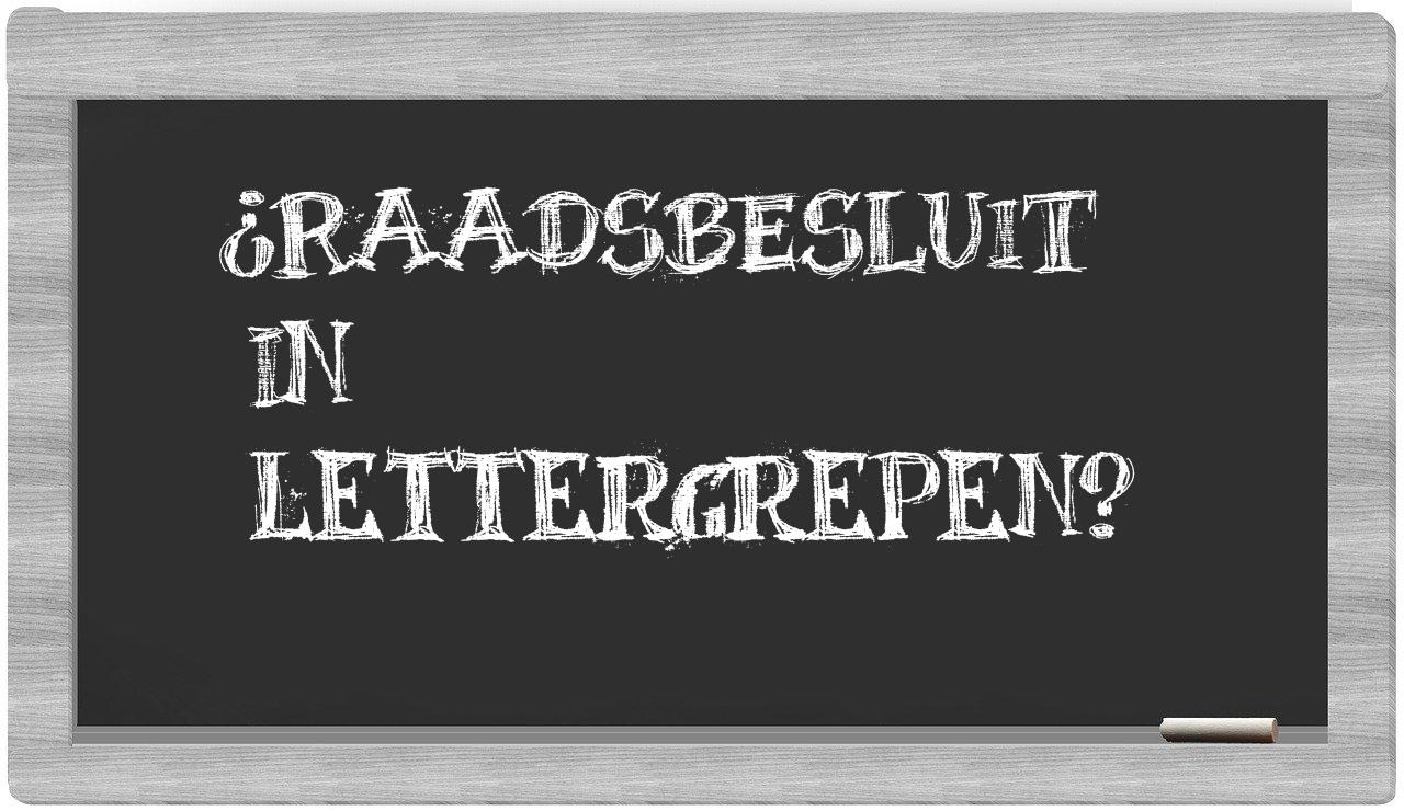 ¿raadsbesluit en sílabas?