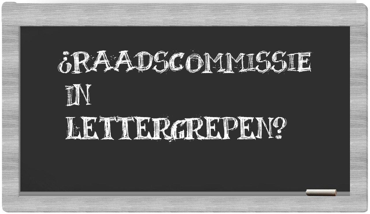 ¿raadscommissie en sílabas?