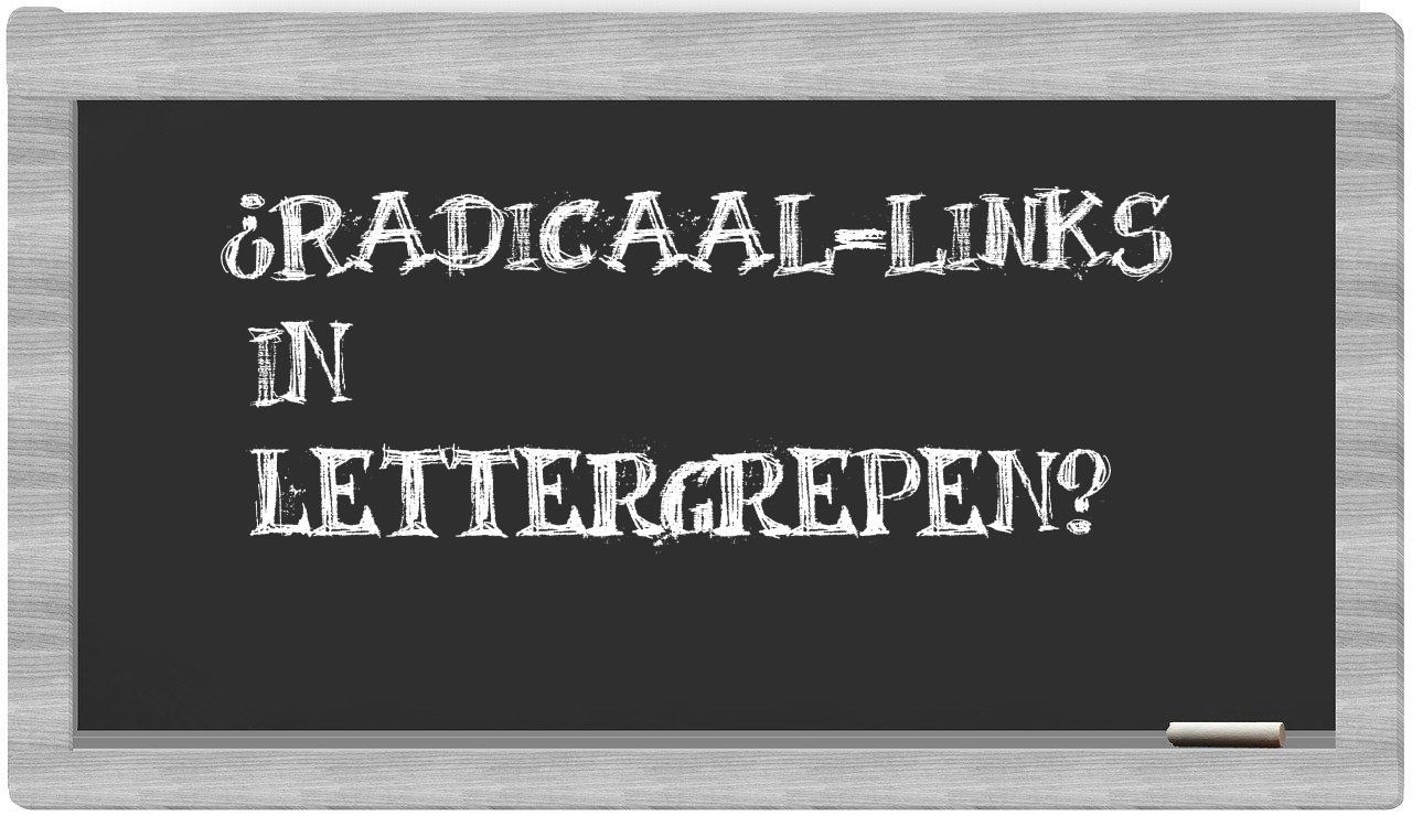 ¿radicaal-links en sílabas?