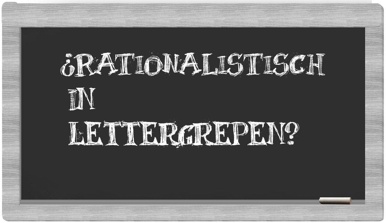 ¿rationalistisch en sílabas?
