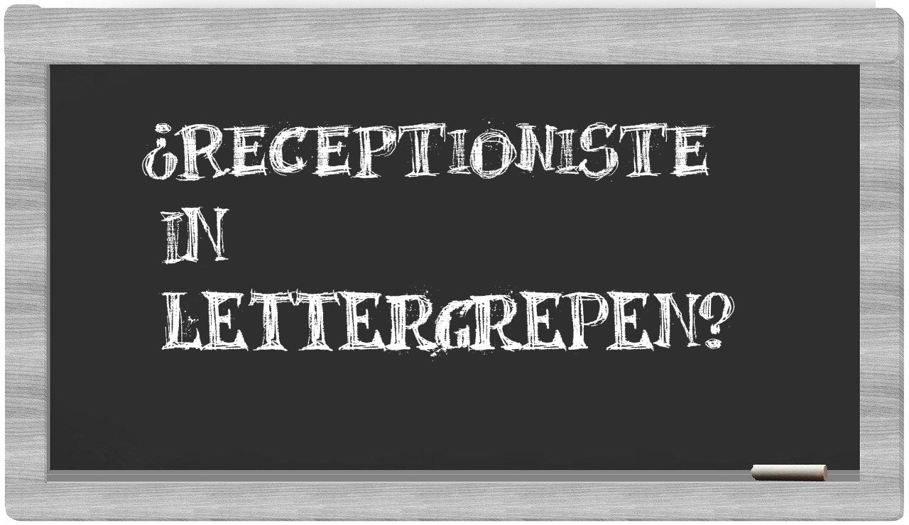 ¿receptioniste en sílabas?