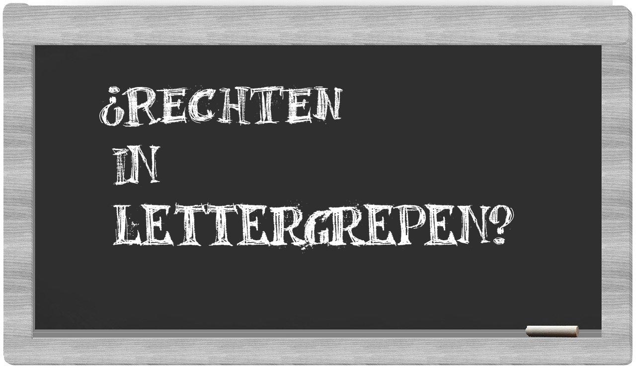 ¿rechten en sílabas?