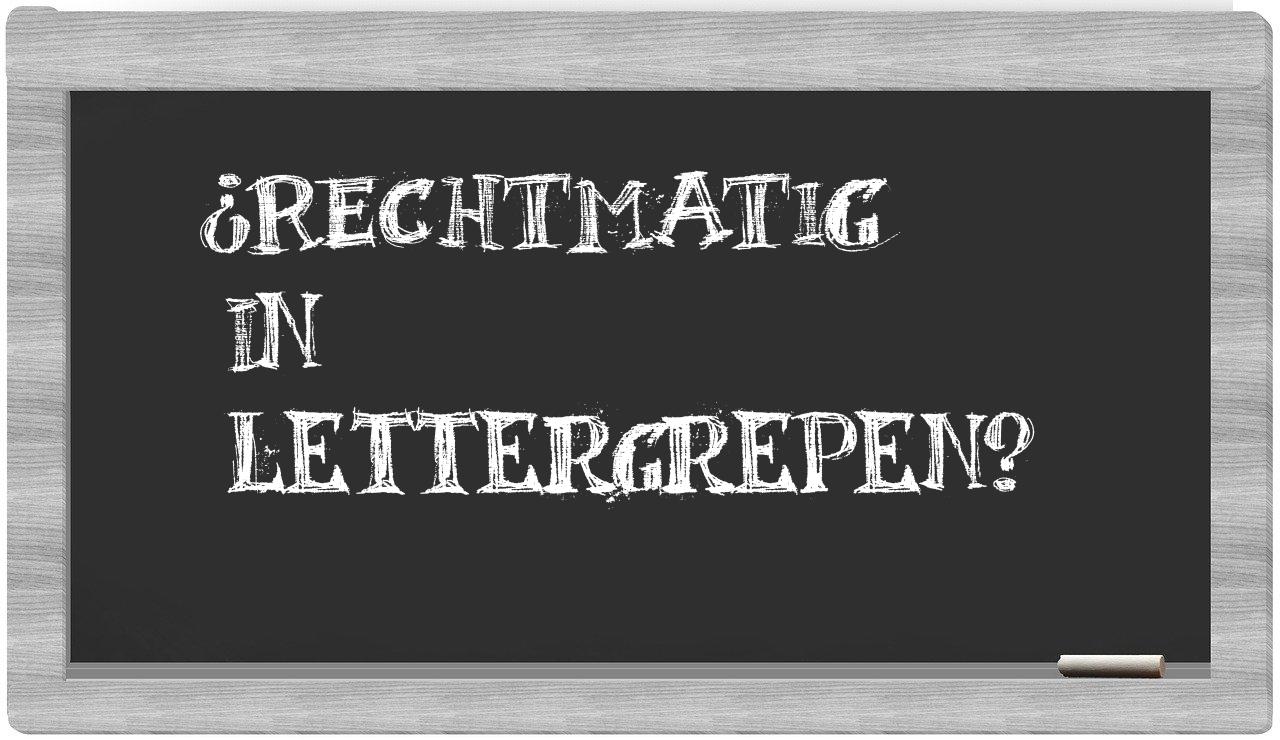 ¿rechtmatig en sílabas?