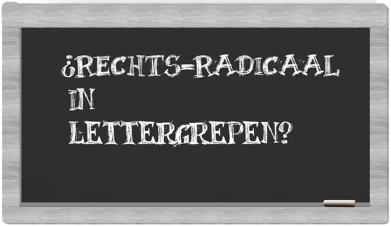 ¿rechts-radicaal en sílabas?