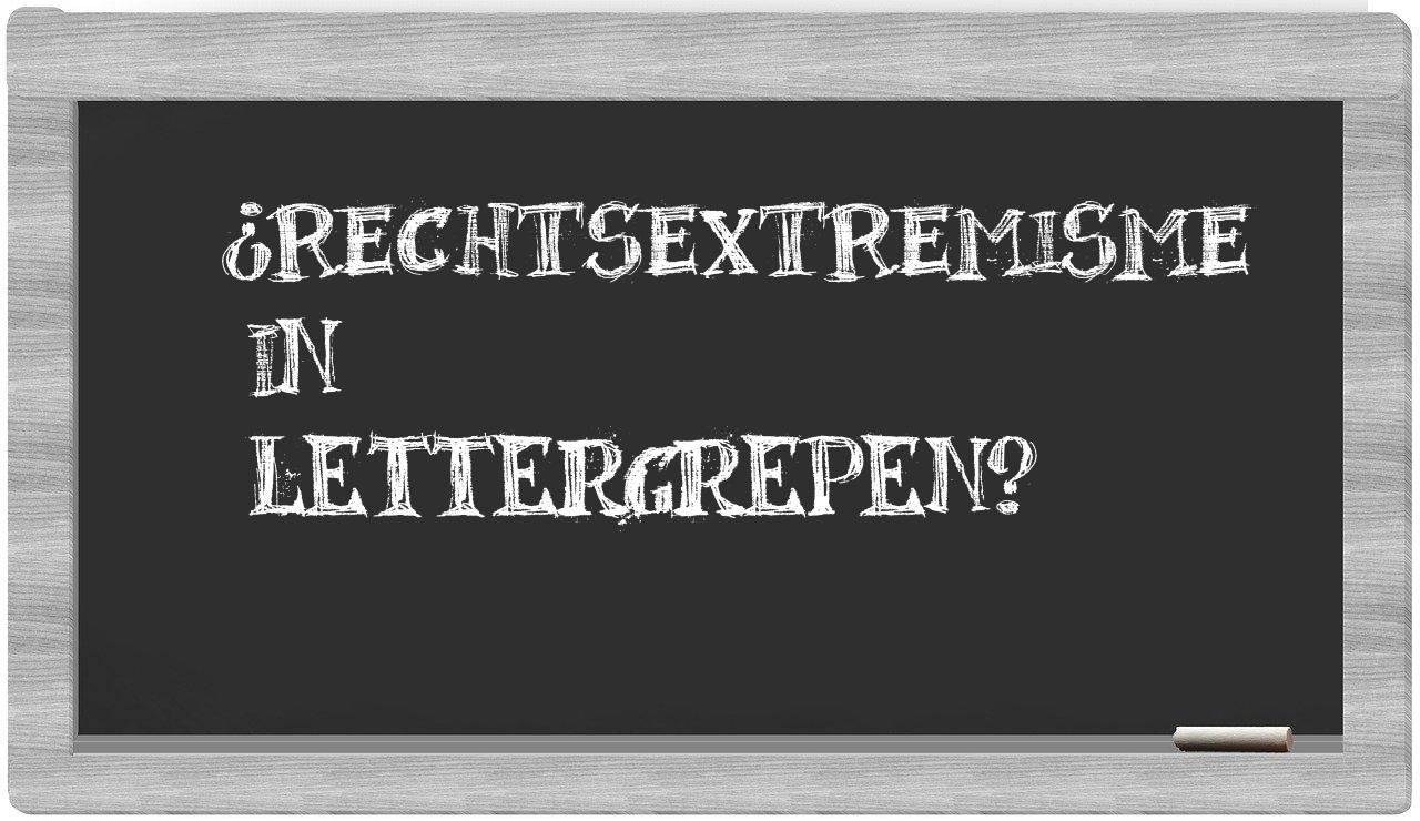 ¿rechtsextremisme en sílabas?