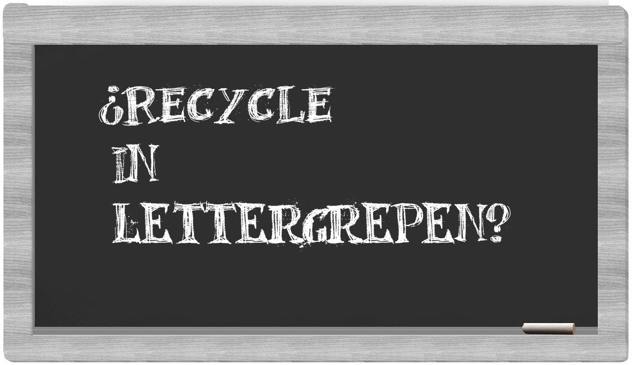 ¿recycle en sílabas?