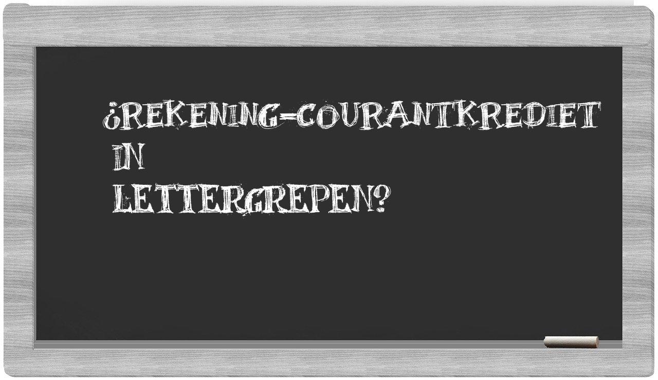 ¿rekening-courantkrediet en sílabas?