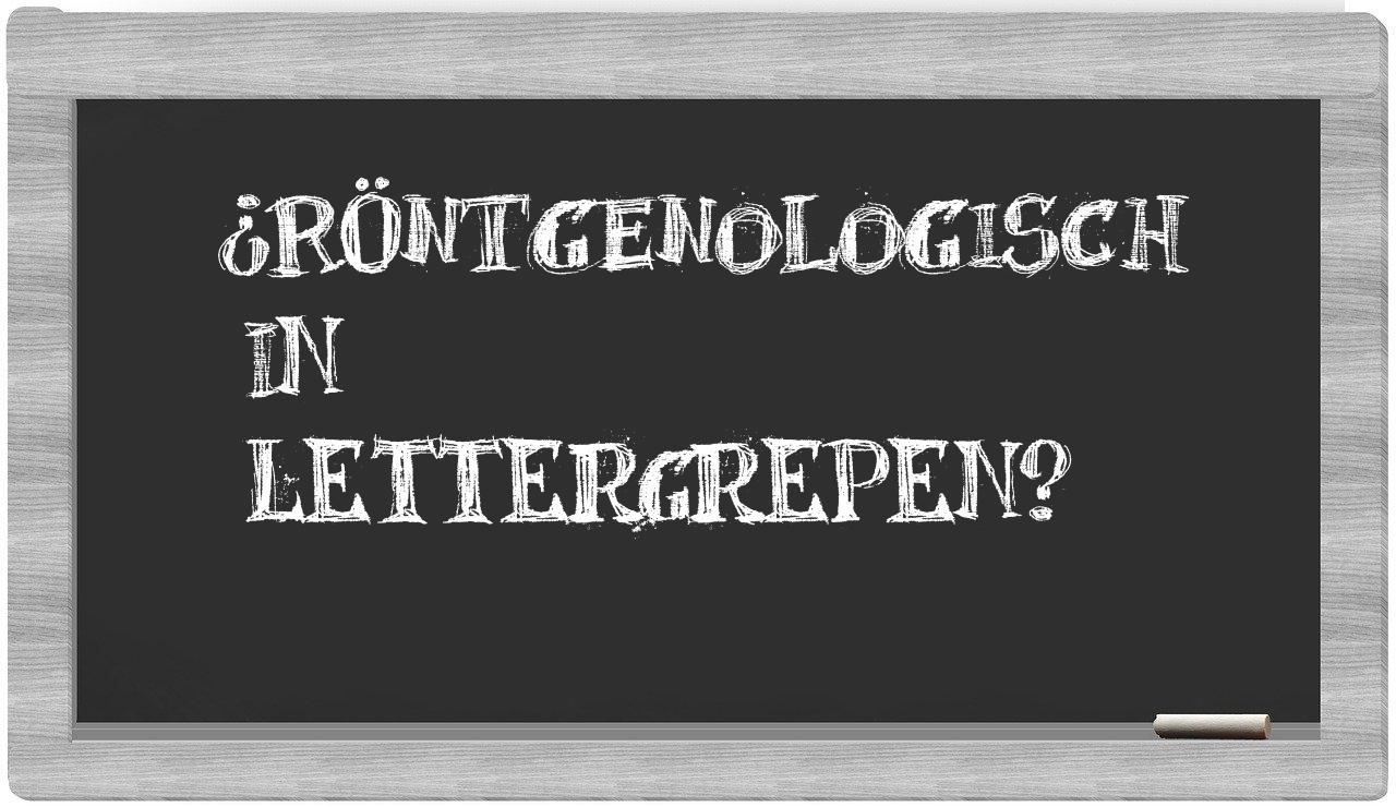 ¿röntgenologisch en sílabas?