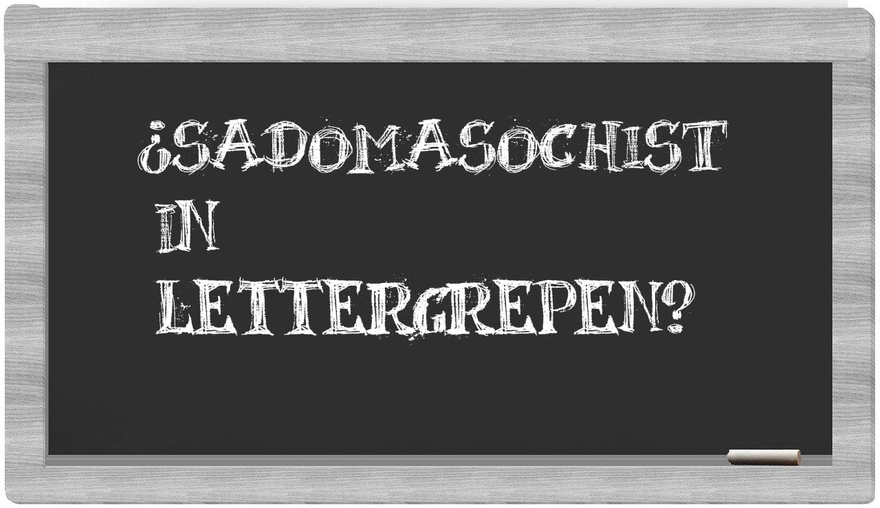 ¿sadomasochist en sílabas?