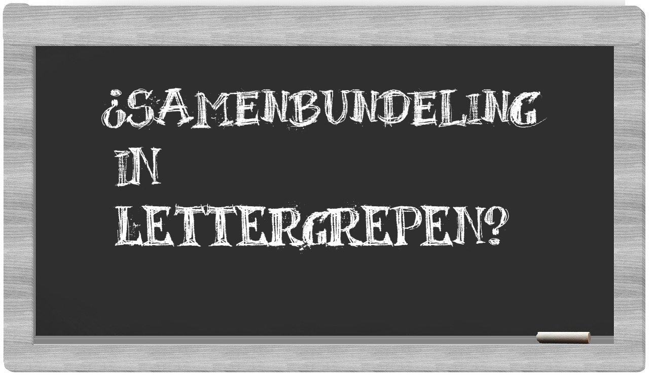¿samenbundeling en sílabas?