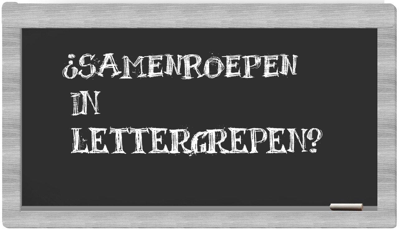 ¿samenroepen en sílabas?