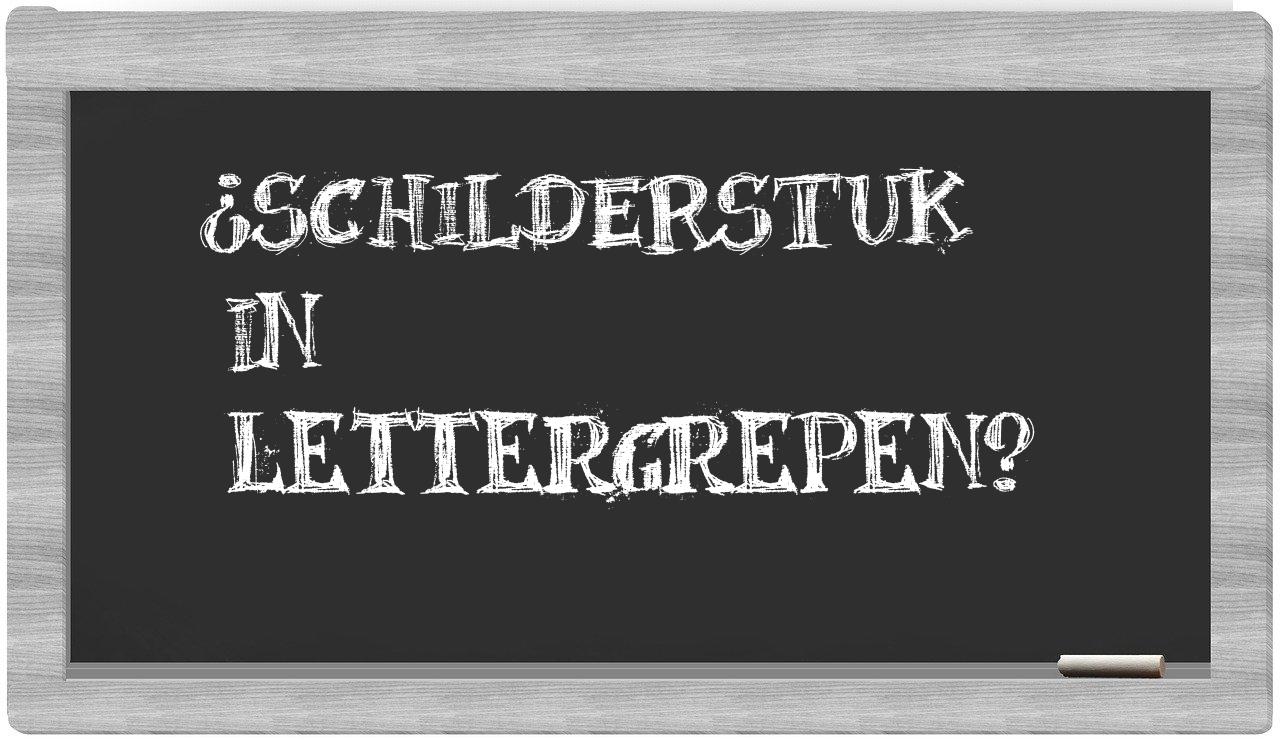 ¿schilderstuk en sílabas?