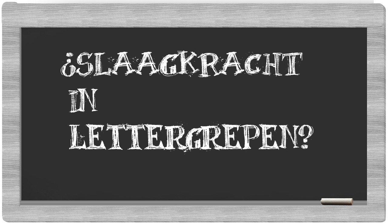 ¿slaagkracht en sílabas?