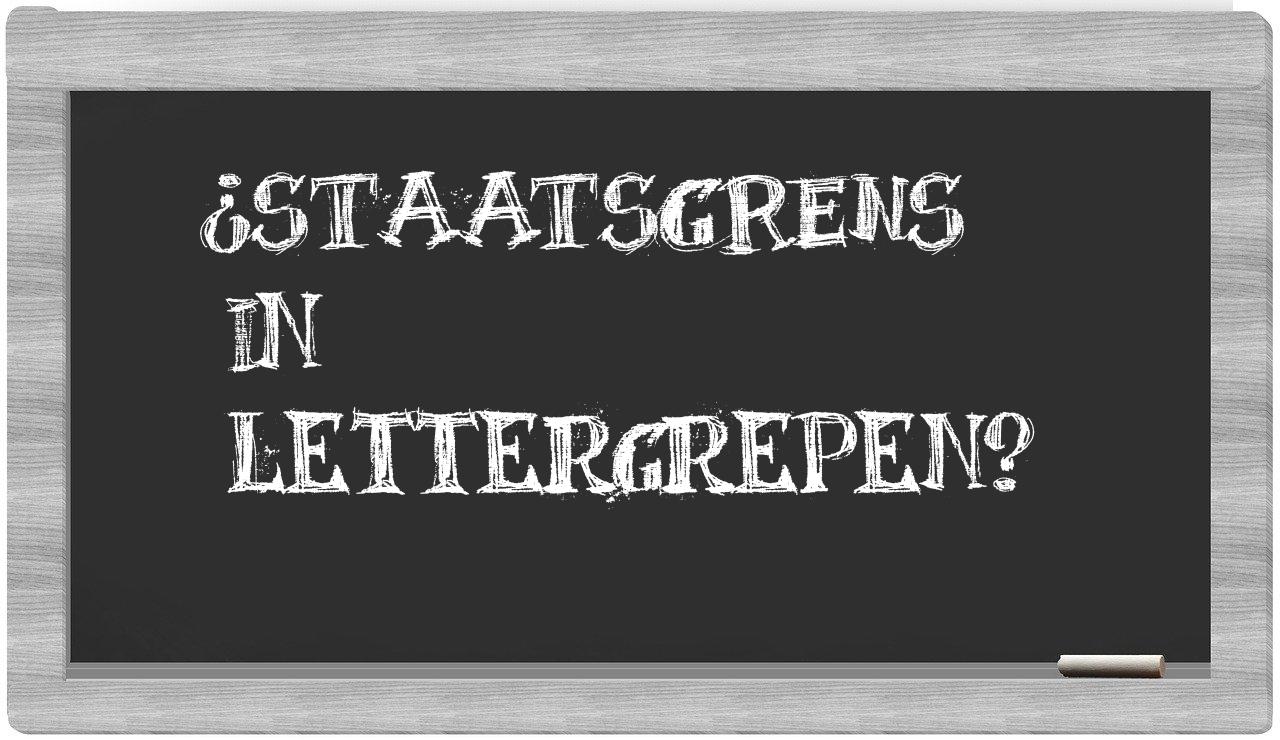 ¿staatsgrens en sílabas?