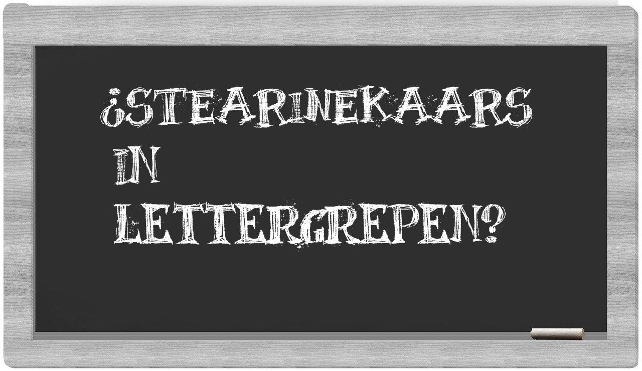 ¿stearinekaars en sílabas?