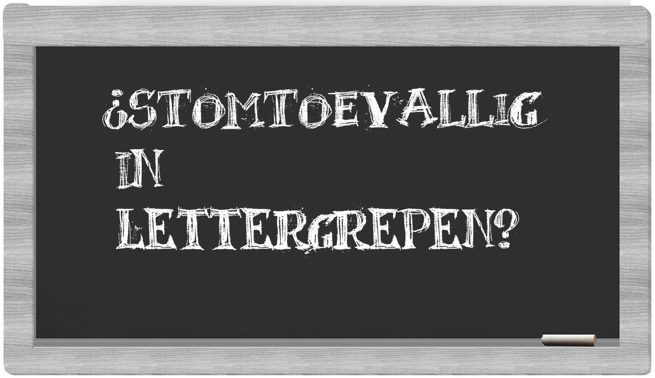 ¿stomtoevallig en sílabas?