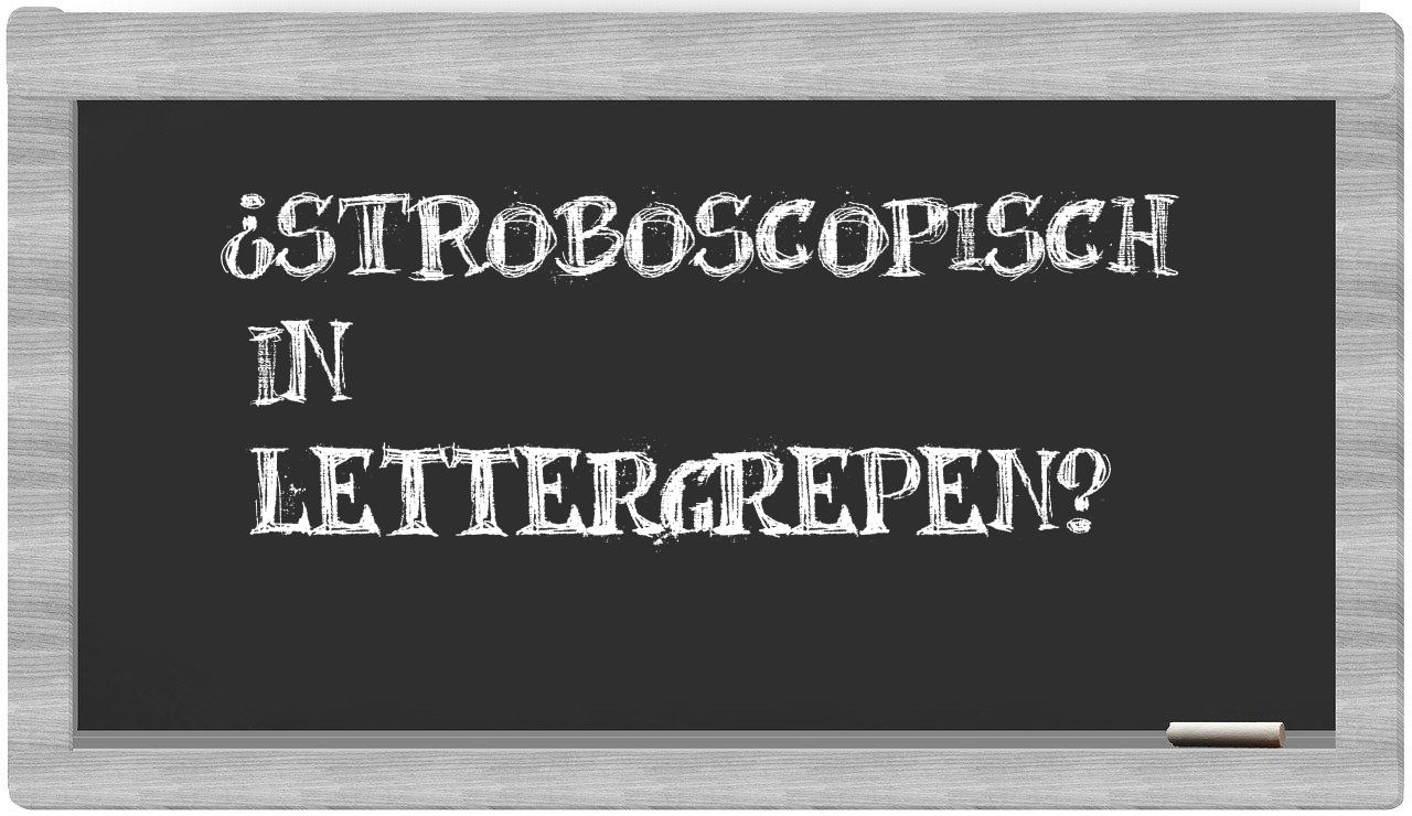 ¿stroboscopisch en sílabas?