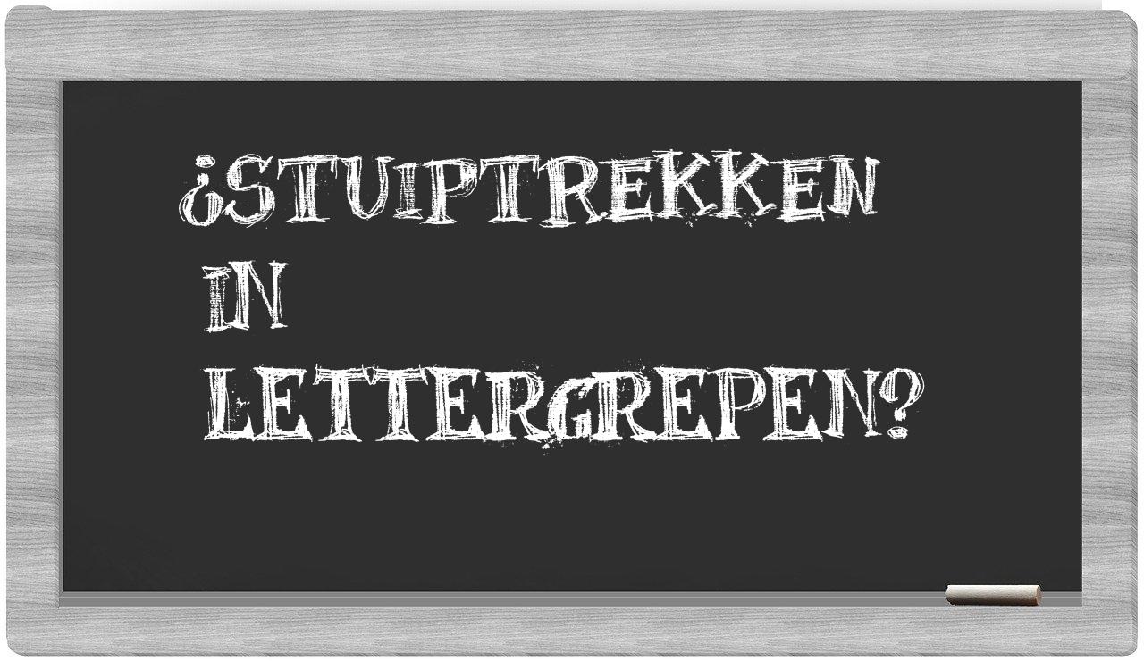 stuiptrekken in syllables