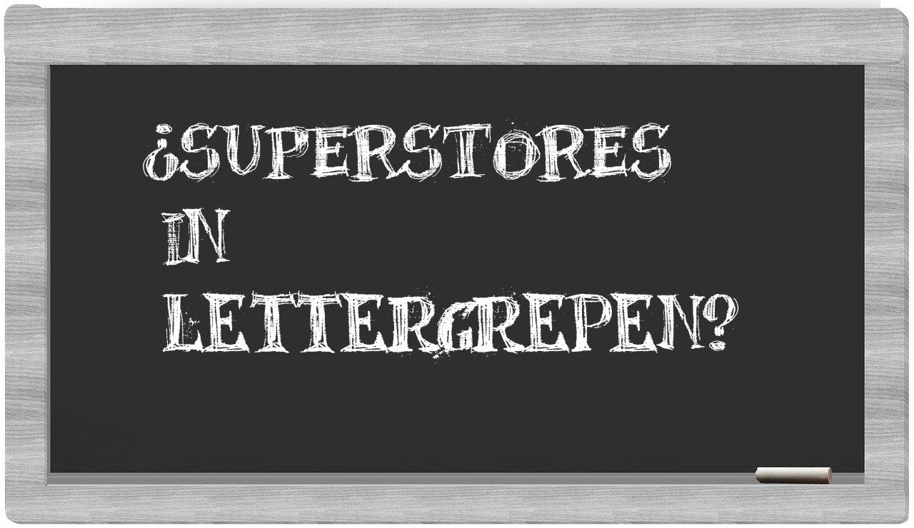 ¿superstores en sílabas?