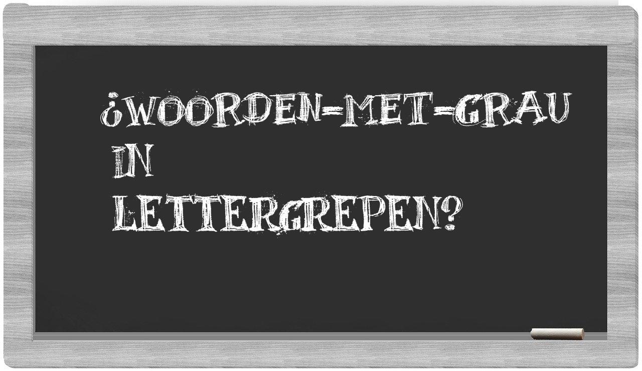 ¿woorden-met-Grau en sílabas?