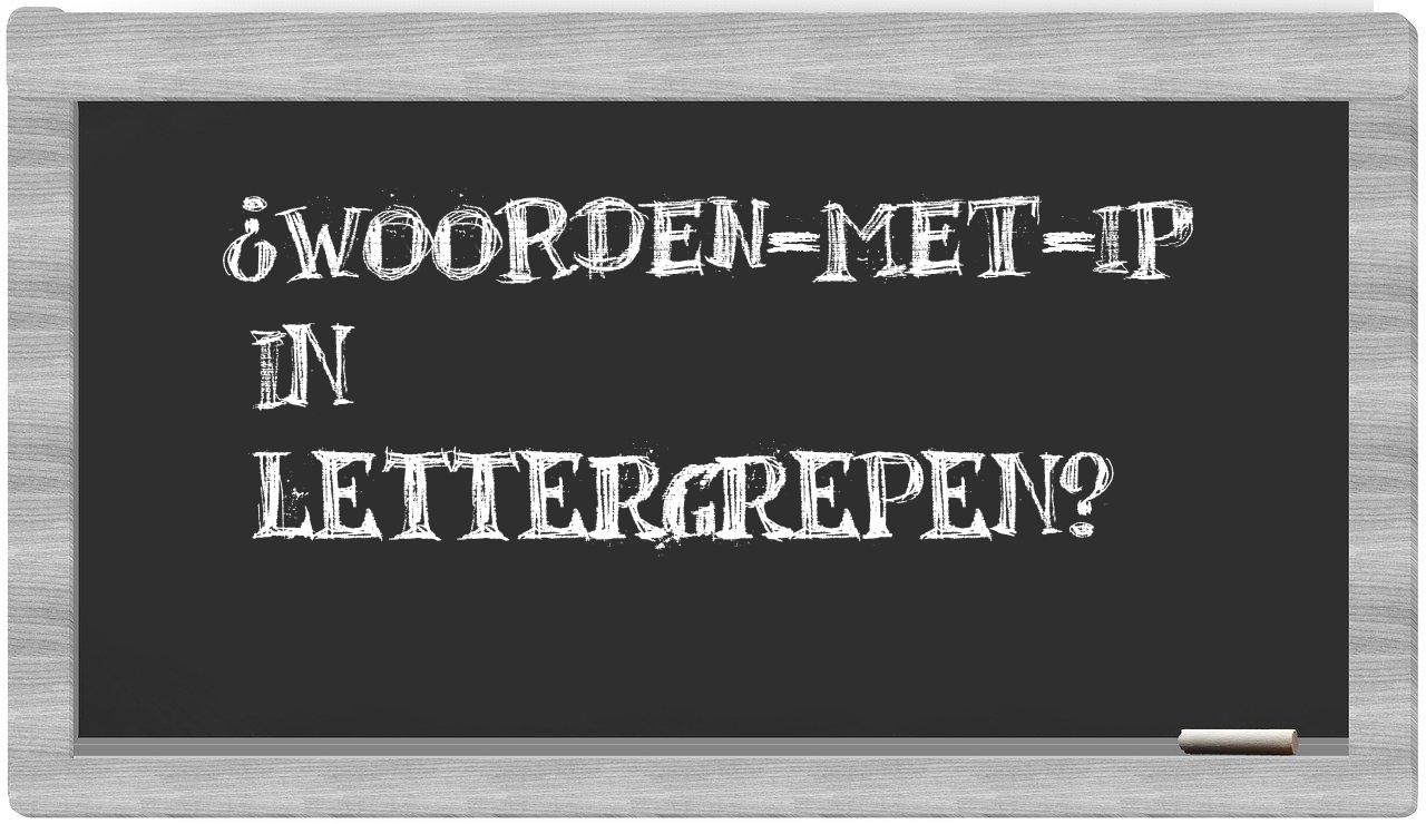 ¿woorden-met-IP en sílabas?