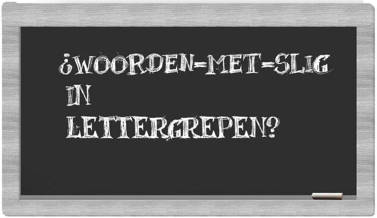 ¿woorden-met-Slig en sílabas?
