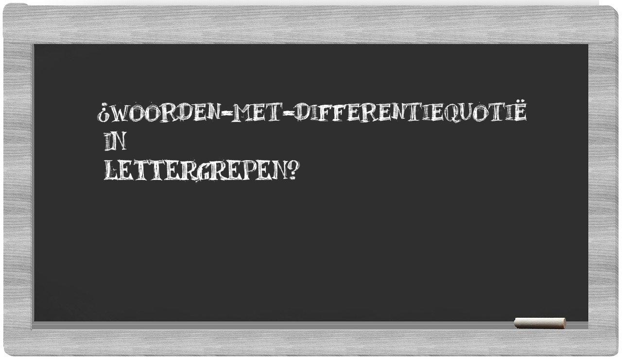 ¿woorden-met-differentiequotië en sílabas?